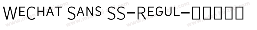 WeChat Sans SS-Regul字体转换